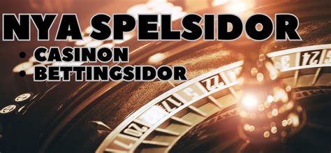 nya casinosidor|Casinosidor » Lista de bästa Casinosidorna & Spelsajterna 2023.